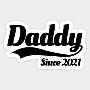 Daddy since 2021 father birth announcement baby father pregnancy pregnant Sticker